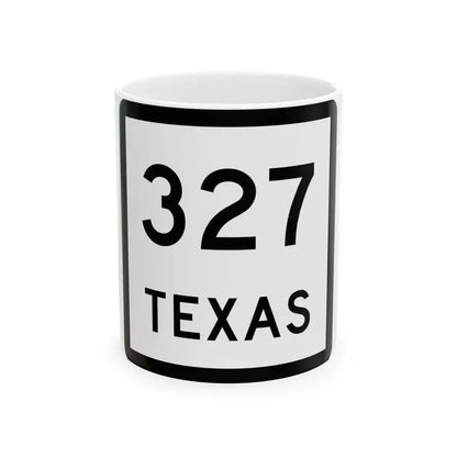 Texas 327 (Texas) (Road Sign) White Coffee Mug 11oz - Go Mug Yourself