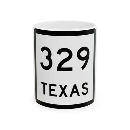 Texas 329 (Texas) (Road Sign) White Coffee Mug 11oz - Go Mug Yourself