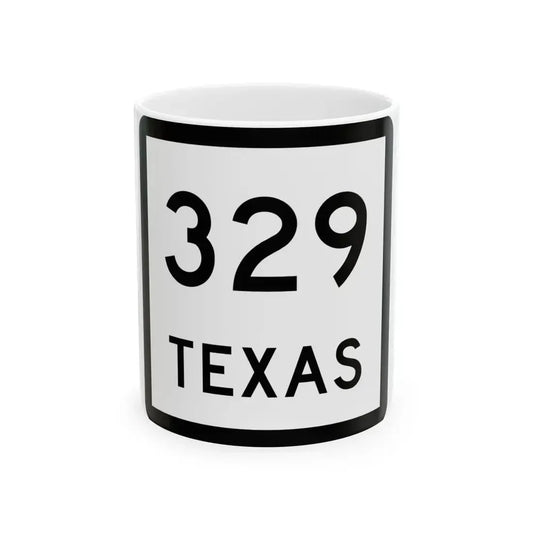Texas 329 (Texas) (Road Sign) White Coffee Mug 11oz - Go Mug Yourself