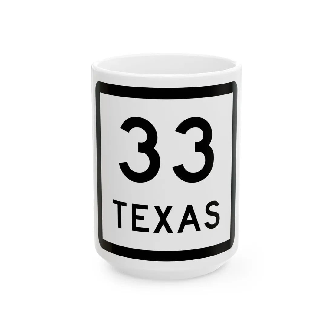 Texas 33 (Texas) (Road Sign) White Coffee Mug 15oz - Go Mug Yourself