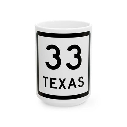 Texas 33 (Texas) (Road Sign) White Coffee Mug 15oz - Go Mug Yourself
