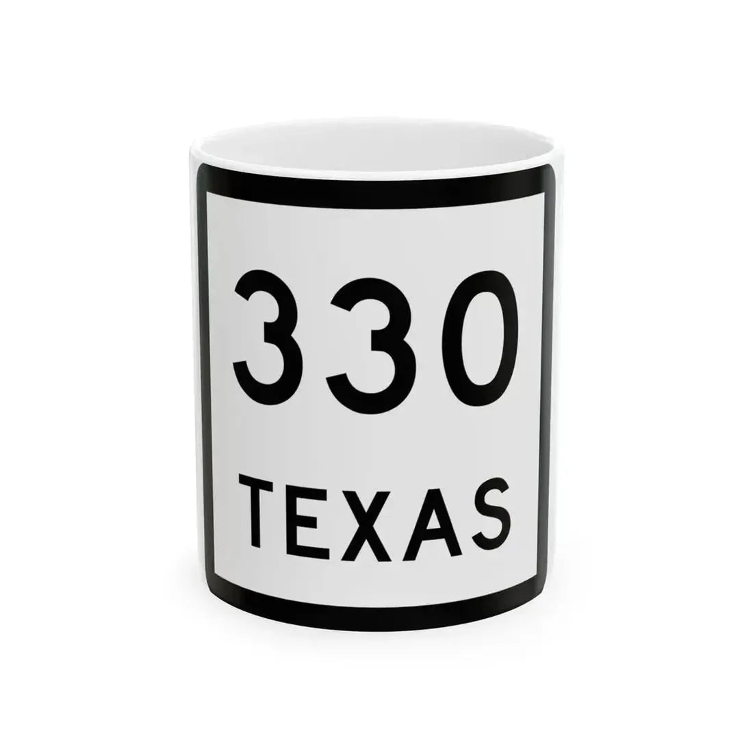 Texas 330 (Texas) (Road Sign) White Coffee Mug 11oz - Go Mug Yourself