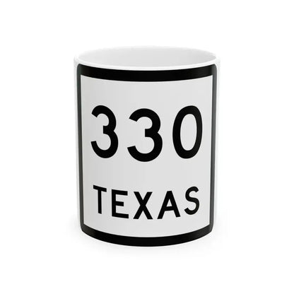 Texas 330 (Texas) (Road Sign) White Coffee Mug 11oz - Go Mug Yourself