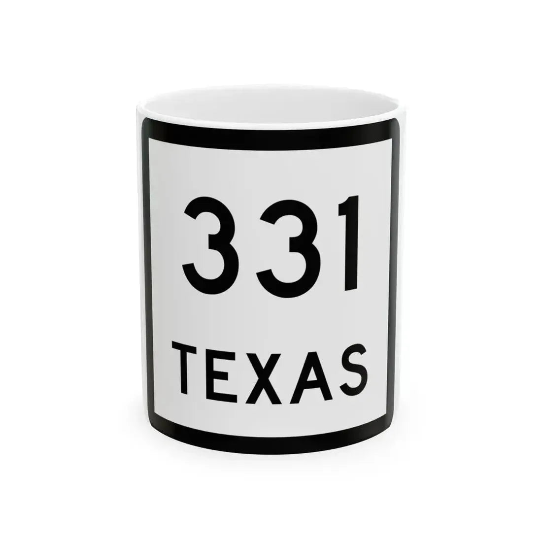 Texas 331 (Texas) (Road Sign) White Coffee Mug 11oz - Go Mug Yourself