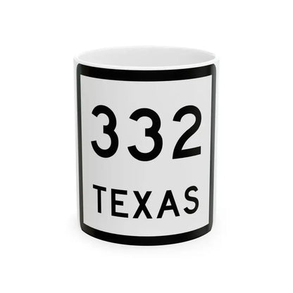 Texas 332 (Texas) (Road Sign) White Coffee Mug 11oz - Go Mug Yourself