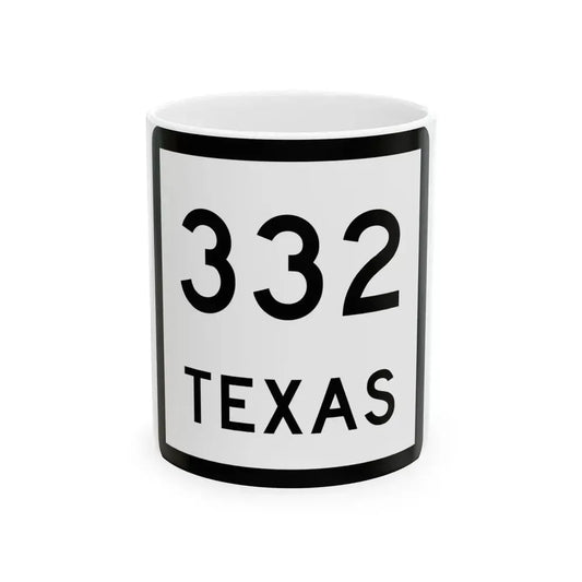 Texas 332 (Texas) (Road Sign) White Coffee Mug 11oz - Go Mug Yourself