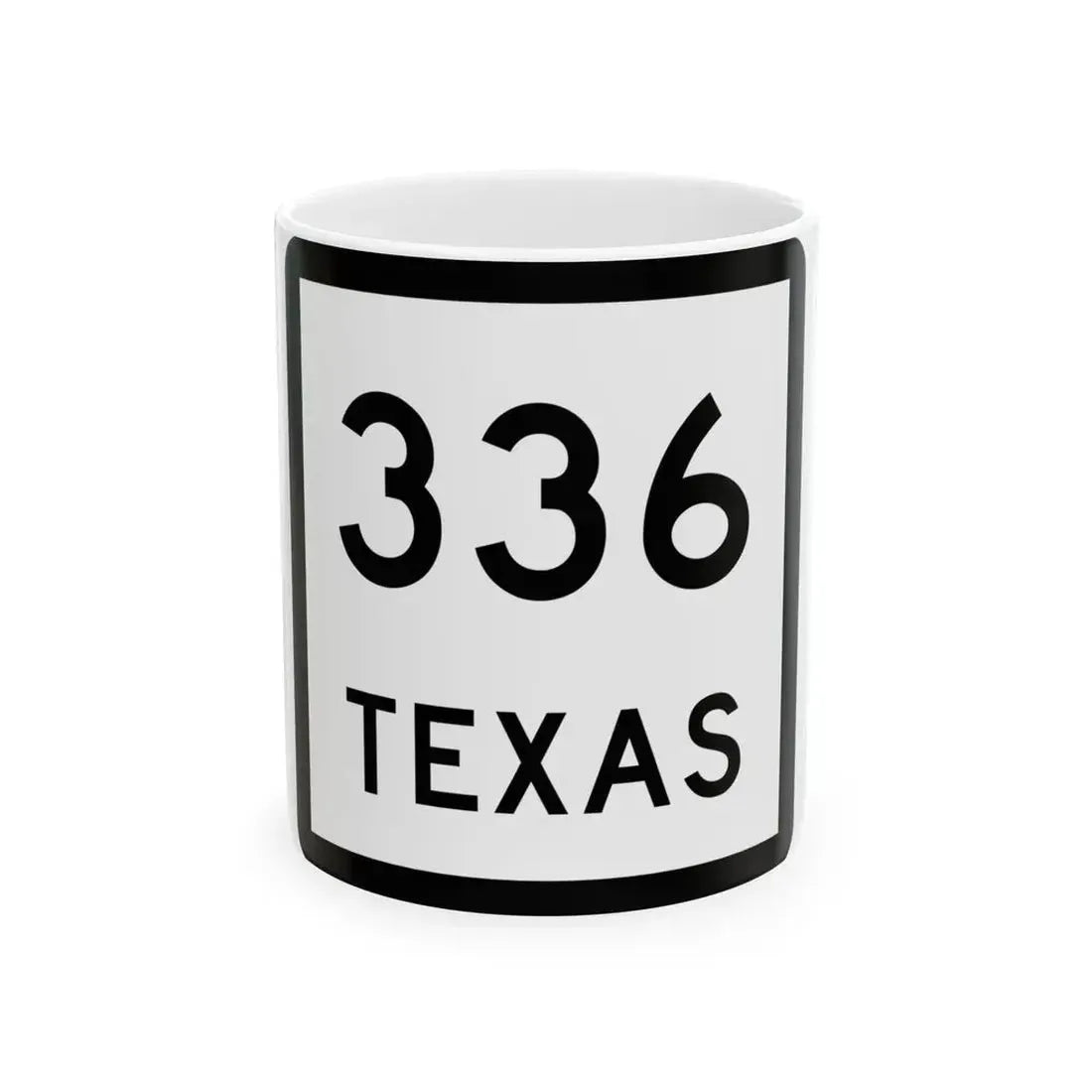 Texas 336 (Texas) (Road Sign) White Coffee Mug 11oz - Go Mug Yourself