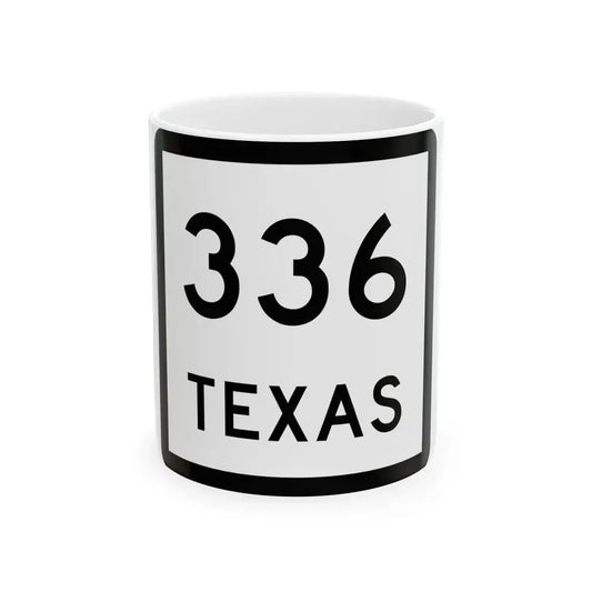 Texas 336 (Texas) (Road Sign) White Coffee Mug 11oz - Go Mug Yourself