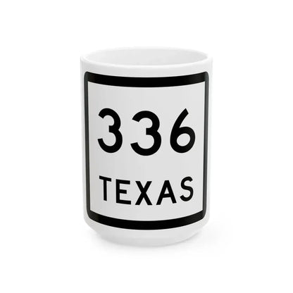 Texas 336 (Texas) (Road Sign) White Coffee Mug 15oz - Go Mug Yourself