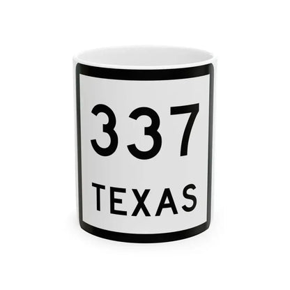 Texas 337 (Texas) (Road Sign) White Coffee Mug 11oz - Go Mug Yourself