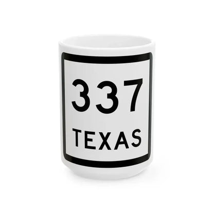 Texas 337 (Texas) (Road Sign) White Coffee Mug 15oz - Go Mug Yourself