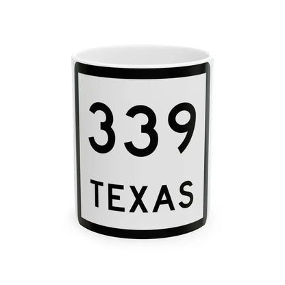 Texas 339 (Texas) (Road Sign) White Coffee Mug 11oz - Go Mug Yourself
