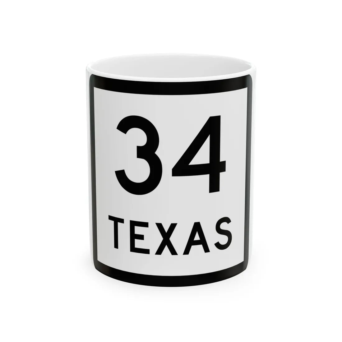 Texas 34 (Texas) (Road Sign) White Coffee Mug 11oz - Go Mug Yourself