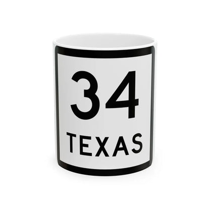 Texas 34 (Texas) (Road Sign) White Coffee Mug 11oz - Go Mug Yourself