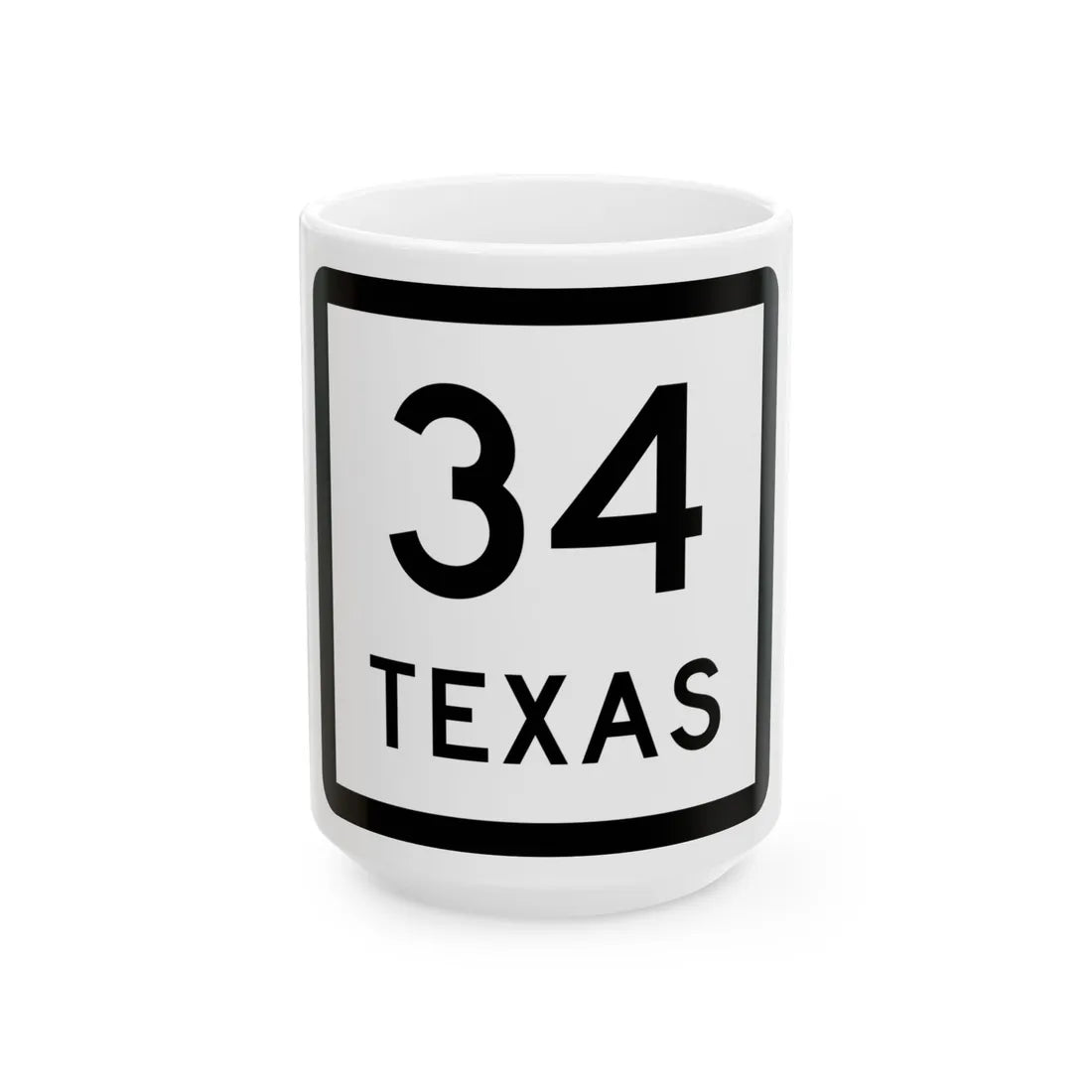 Texas 34 (Texas) (Road Sign) White Coffee Mug 15oz - Go Mug Yourself