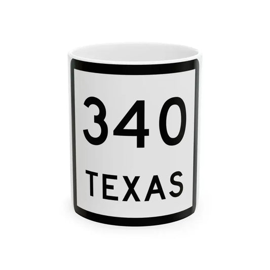 Texas 340 (Texas) (Road Sign) White Coffee Mug 11oz - Go Mug Yourself