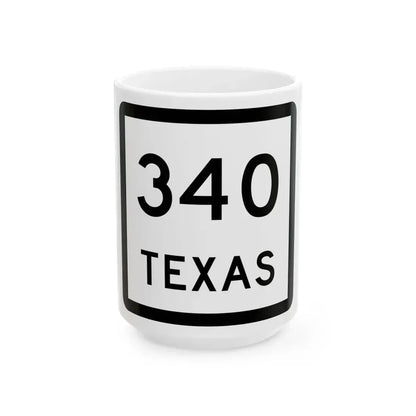 Texas 340 (Texas) (Road Sign) White Coffee Mug 15oz - Go Mug Yourself
