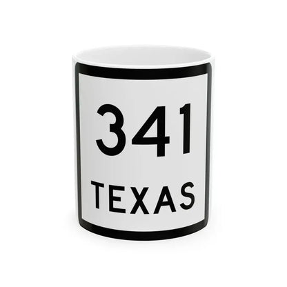Texas 341 (Texas) (Road Sign) White Coffee Mug 11oz - Go Mug Yourself