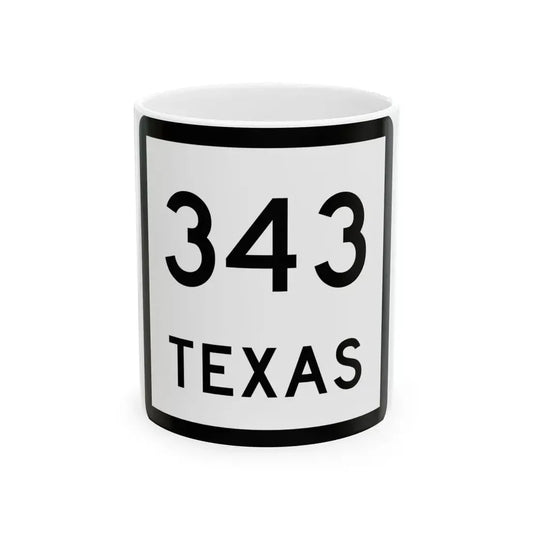 Texas 343 (Texas) (Road Sign) White Coffee Mug 11oz - Go Mug Yourself