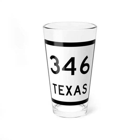 Texas 346 (Texas) (Road Sign) Pint Glass 16oz 16oz - Go Mug Yourself