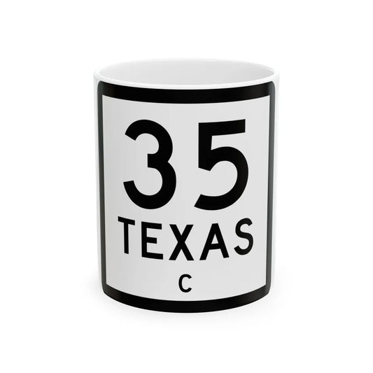 Texas 35-C (Texas) (Road Sign) White Coffee Mug 11oz - Go Mug Yourself