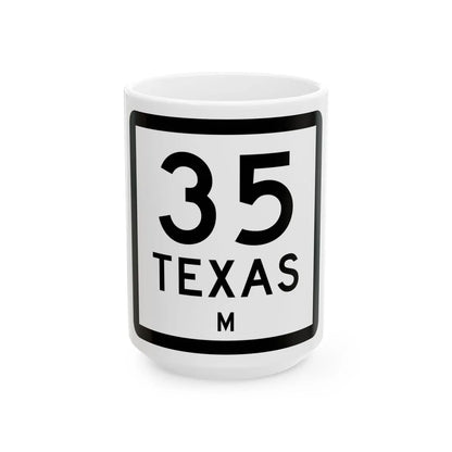 Texas 35-M (Texas) (Road Sign) White Coffee Mug 15oz - Go Mug Yourself