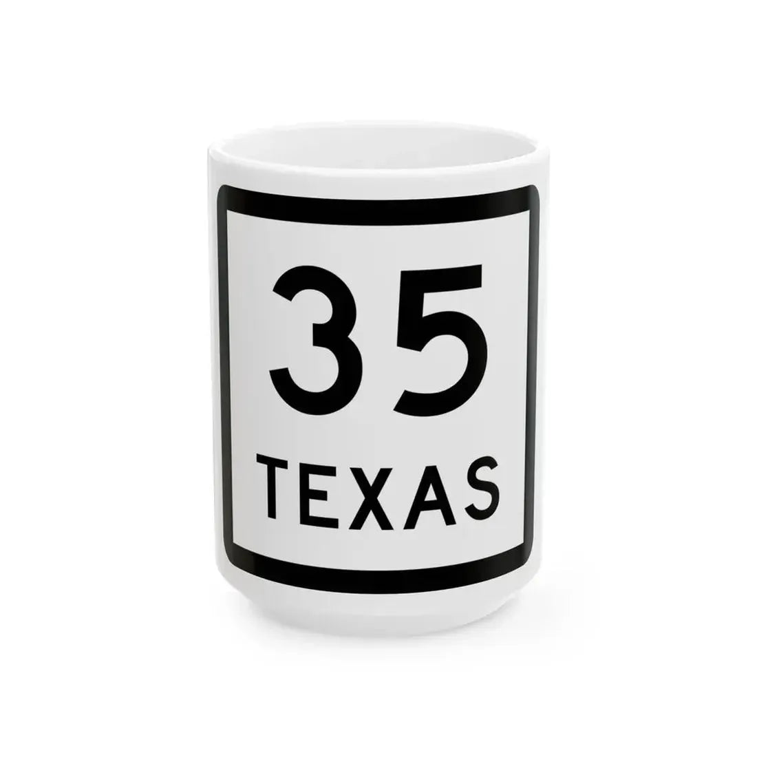 Texas 35 (Texas) (Road Sign) White Coffee Mug 15oz - Go Mug Yourself
