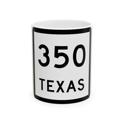 Texas 350 (Texas) (Road Sign) White Coffee Mug 11oz - Go Mug Yourself