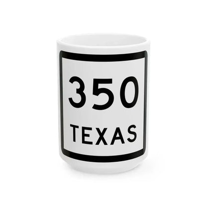 Texas 350 (Texas) (Road Sign) White Coffee Mug 15oz - Go Mug Yourself