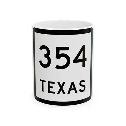 Texas 354 (Texas) (Road Sign) White Coffee Mug 11oz - Go Mug Yourself