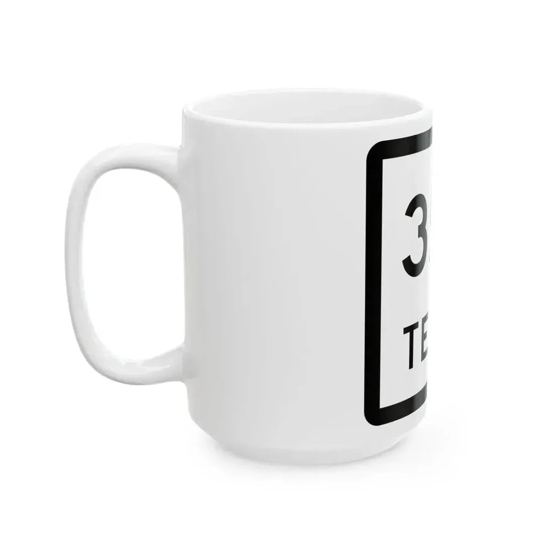 Texas 355 (Texas) (Road Sign) White Coffee Mug - Go Mug Yourself