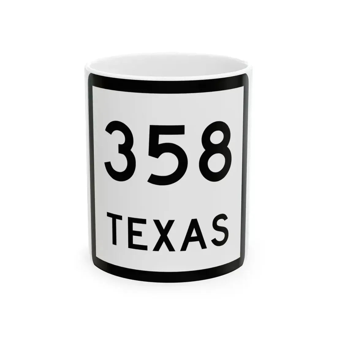 Texas 358 (Texas) (Road Sign) White Coffee Mug 11oz - Go Mug Yourself