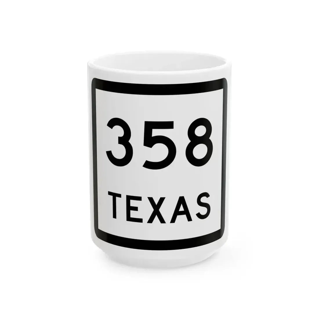 Texas 358 (Texas) (Road Sign) White Coffee Mug 15oz - Go Mug Yourself