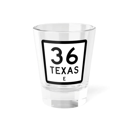 Texas 36-E (Texas) (Road Sign) Shot Glass 1.5oz 1.5oz - Go Mug Yourself