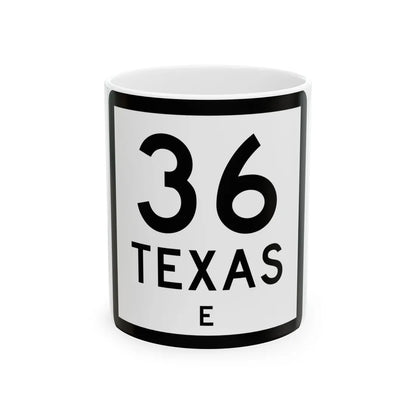 Texas 36-E (Texas) (Road Sign) White Coffee Mug 11oz - Go Mug Yourself