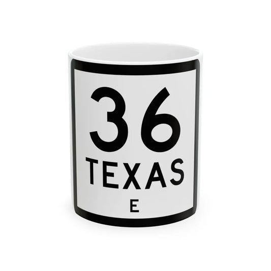 Texas 36-E (Texas) (Road Sign) White Coffee Mug 11oz - Go Mug Yourself