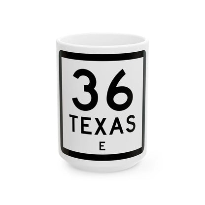 Texas 36-E (Texas) (Road Sign) White Coffee Mug 15oz - Go Mug Yourself