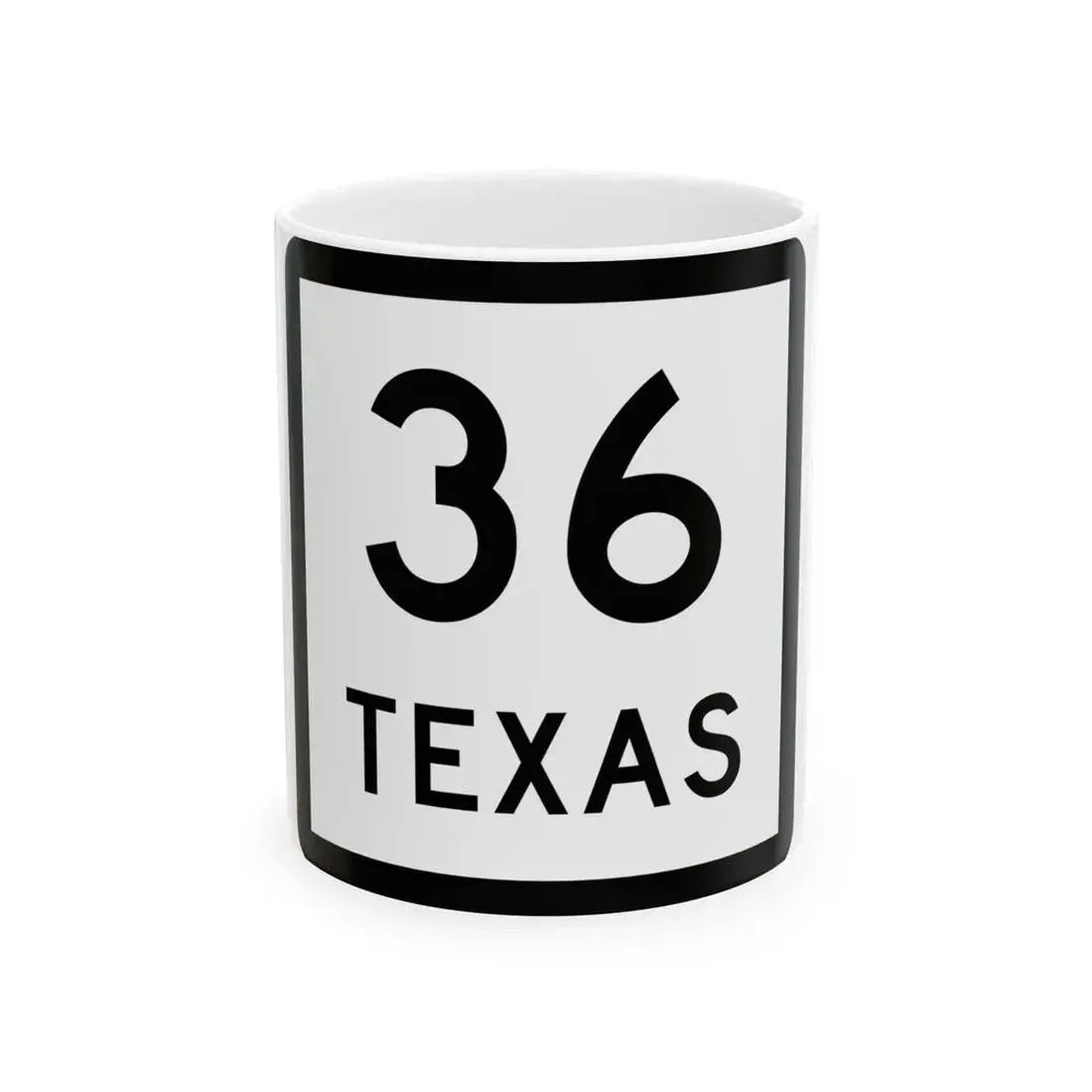 Texas 36 (Texas) (Road Sign) White Coffee Mug 11oz - Go Mug Yourself