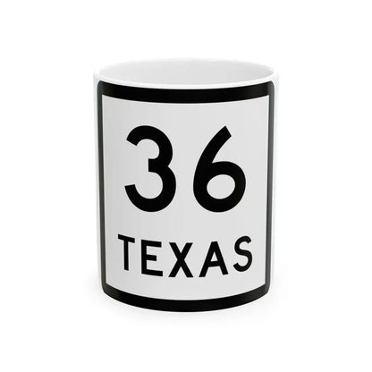 Texas 36 (Texas) (Road Sign) White Coffee Mug 11oz - Go Mug Yourself