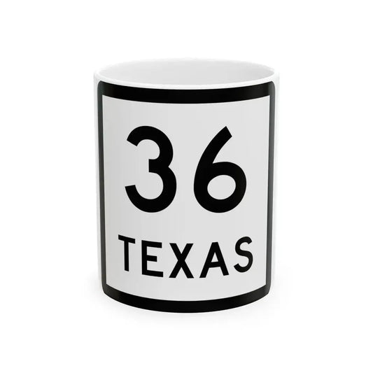 Texas 36 (Texas) (Road Sign) White Coffee Mug 11oz - Go Mug Yourself