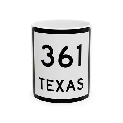 Texas 361 (Texas) (Road Sign) White Coffee Mug 11oz - Go Mug Yourself