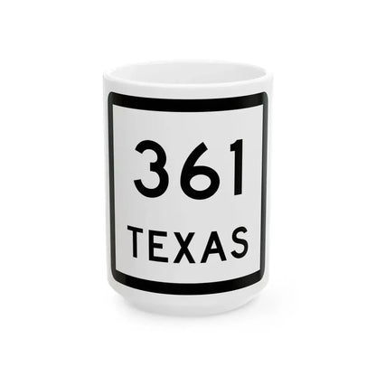 Texas 361 (Texas) (Road Sign) White Coffee Mug 15oz - Go Mug Yourself