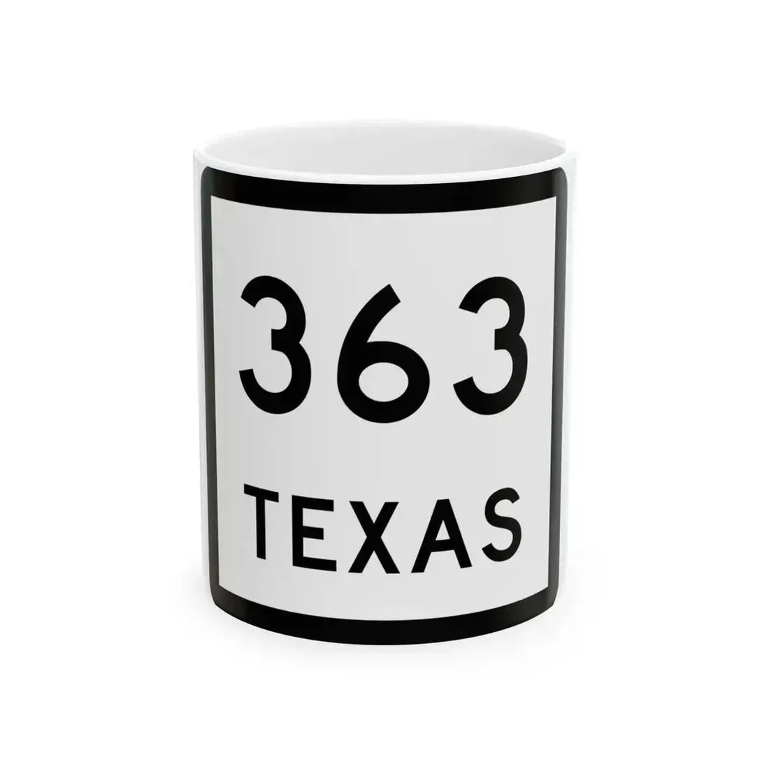 Texas 363 (Texas) (Road Sign) White Coffee Mug 11oz - Go Mug Yourself
