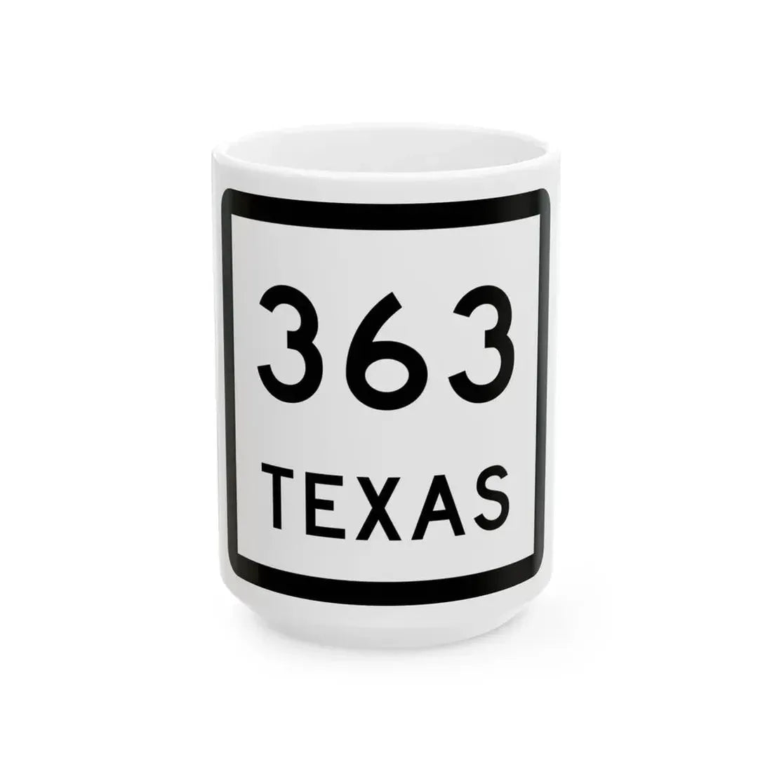 Texas 363 (Texas) (Road Sign) White Coffee Mug 15oz - Go Mug Yourself