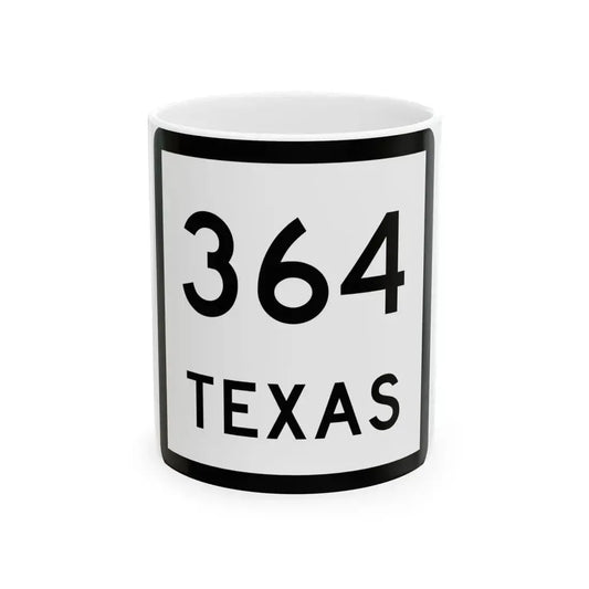 Texas 364 (Texas) (Road Sign) White Coffee Mug 11oz - Go Mug Yourself