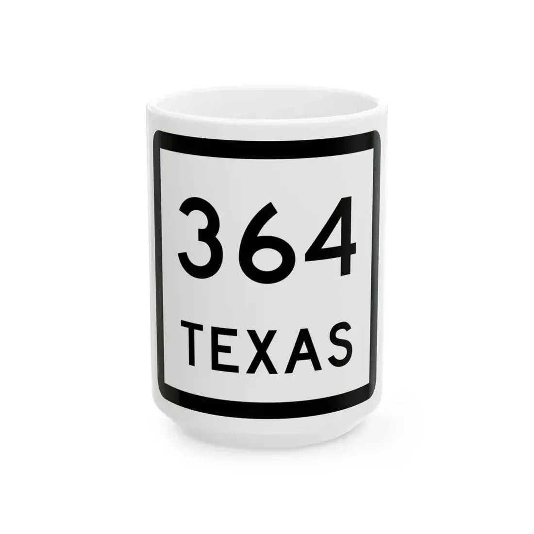 Texas 364 (Texas) (Road Sign) White Coffee Mug 15oz - Go Mug Yourself