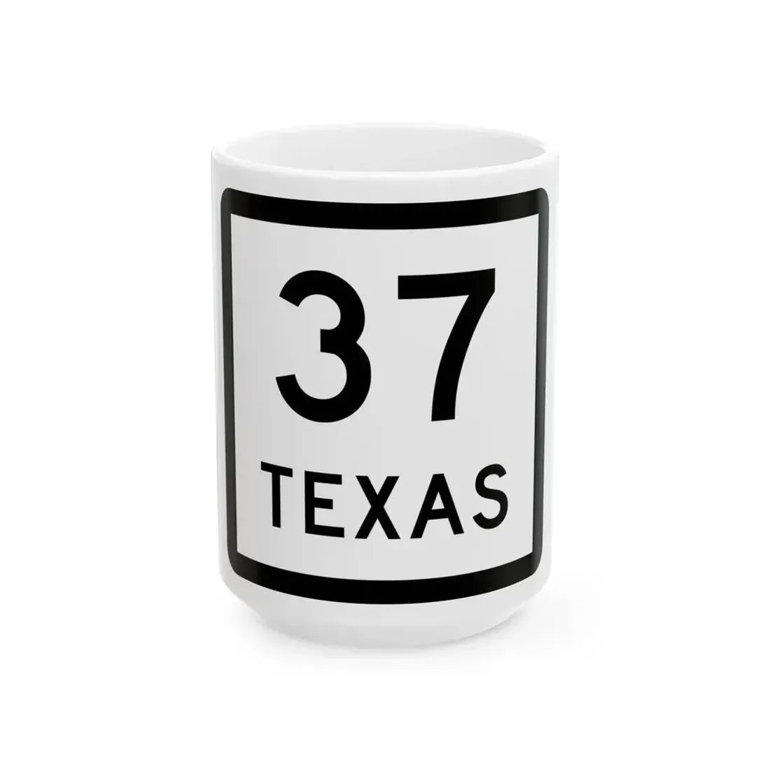 Texas 37 (Texas) (Road Sign) White Coffee Mug 15oz - Go Mug Yourself