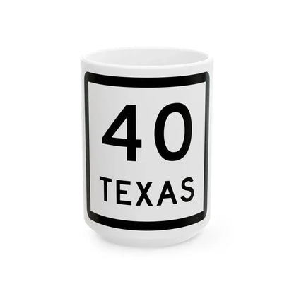 Texas 40 (Texas) (Road Sign) White Coffee Mug 15oz - Go Mug Yourself