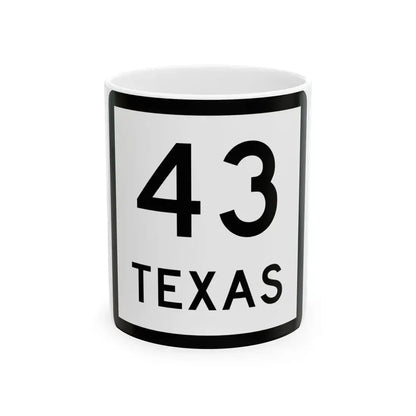 Texas 43 (Texas) (Road Sign) White Coffee Mug 11oz - Go Mug Yourself