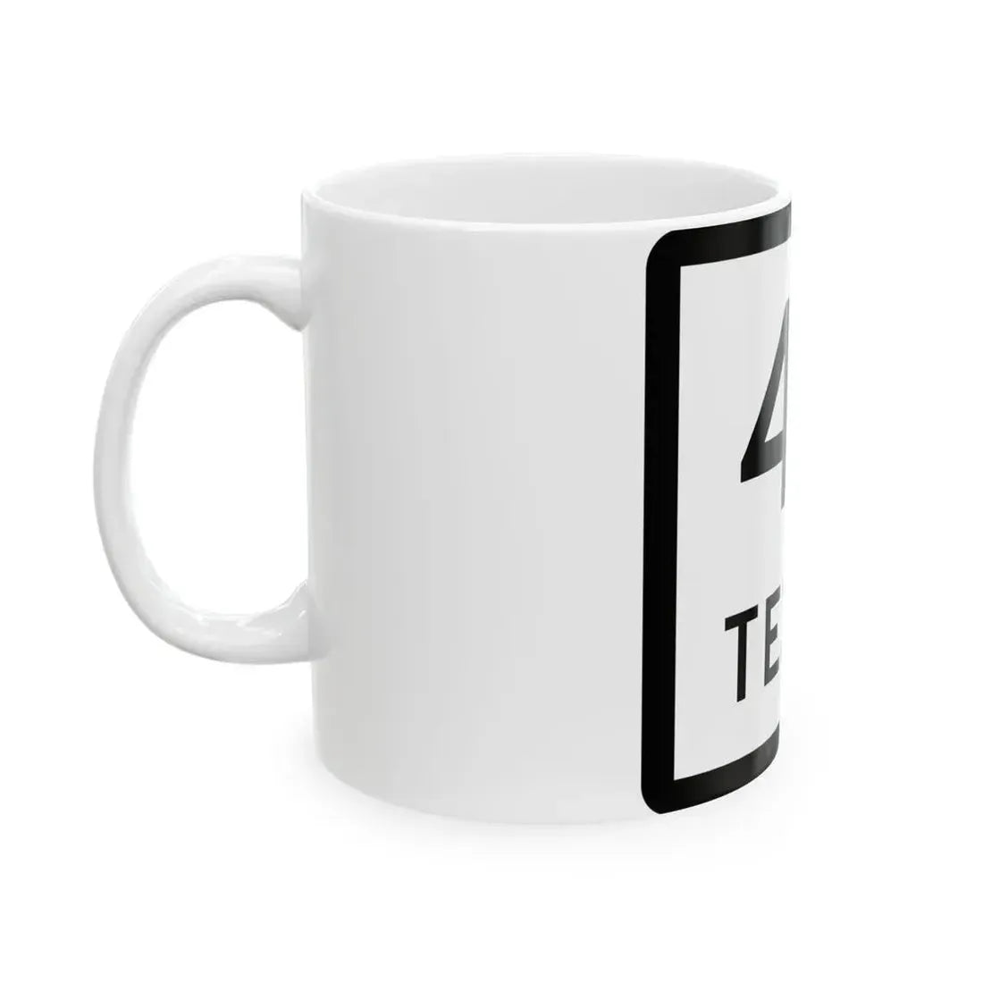 Texas 43 (Texas) (Road Sign) White Coffee Mug - Go Mug Yourself